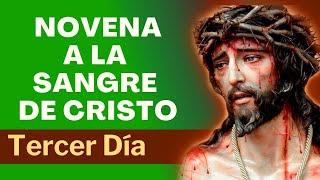 NOVENA A LA SANGRE DE CRISTO  | TERCER DÍA