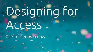 Designing for Access (Alana Washington @ Designers + Geeks)