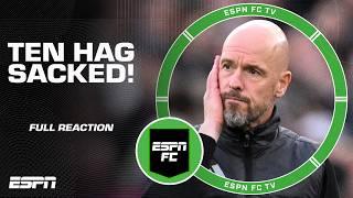 Erik ten Hag SACKED  Timing of decision, Man United's future, Ruben Amorim linked to job | ESPN FC