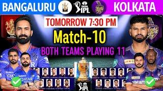 IPL 2024 Match-10 | Bangalore vs Kolkata Playing 11 | KKR vs RCB 2024 Playing 11 | RCB vs KKR 2024