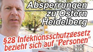 Absperrungen zu Ostern Heidelberg. §28 Infektionsschutzgesetz bezieht sich auf "Personen"