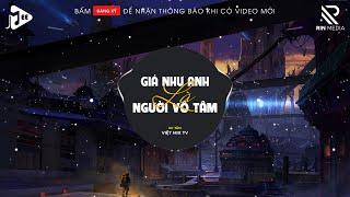 Giá Như Anh Là Người Vô Tâm (Việt Mix TV) - DC Tâm | Cho Anh Một Lí Do Để Ra Đi Không Đắn Đo Remix