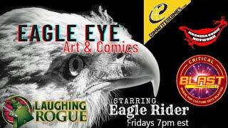 Eagle Eye Art & Comics, w/Eagle Rider E11 12-9-22