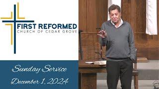 First Reformed Church Cedar Grove  -  December 1,  2024