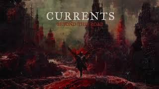 Currents - Beyond This Road