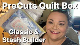 PreCuts Quilt Box - Classic & Stash Builder - May 2024