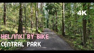 Helsinki CENTRAL PARK by Bicycle | AUGUST 2024 | SLOW TV