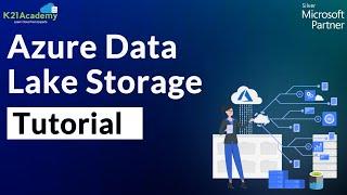 What is Azure Data Lake | Azure Data Lake Tutorial | Best Storage Solution For Big Data | K21Academy