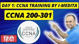 Day 1: CCNA Training by I-MEDITA: CISCO CCNA 200-301 (Hindi)