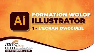 FORMATION WOLOF : L' écran d'accueil dans Illustrator