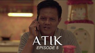 ATIK - EPISODE 5 - WEBSERIES