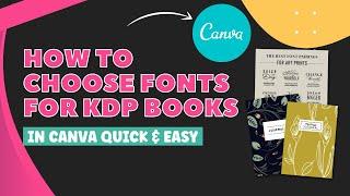 How to Choose GREAT Font Combinations in Canva for KDP Journals + Notebooks  (Quick & EASY Tutorial)