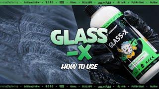 How to use GLASS-X [Glass oil film remover]