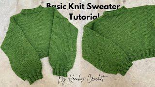 Basic knit sweater tutorial I Beginner friendly knitted sweater tutorial