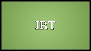 IRT Meaning