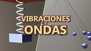 VIBRACIONES y ONDAS y todo lo que necesitas saber sobre ellas