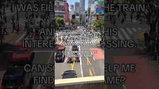 Can anyone help me find the name of this crossing in Tokyo, Japan? #tokyo #japan