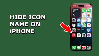 How to hide the name of the apps from the home screen of iPhone