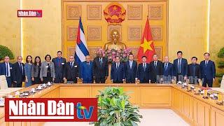 Thủ tướng Phạm Minh Chính tiếp Chủ tịch Quốc hội Cuba