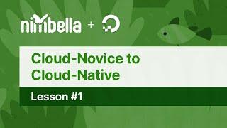 Cloud Novice to Cloud Native - Lesson #1