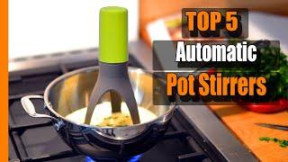 Time-Saving Kitchen Innovation: The Top 5 Automatic Pot Stirrers for Multi-Tasking and Productivity