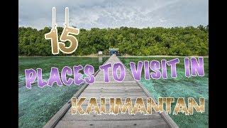 Top 15 Places To Visit In Kalimantan, Indonesia