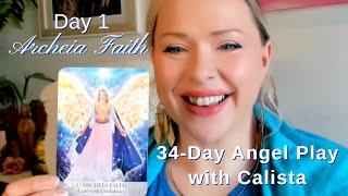 Day 1 Meet Archeia Faith, 34-Day Angel Series with Calista