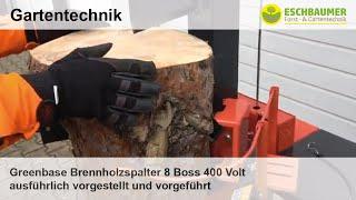 Greenbase Brennholzspalter 8 Boss 400 Volt ausführlich vorgestellt und vorgeführt