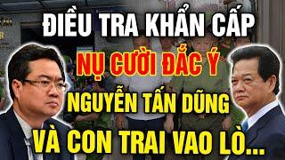 Điều Tra Khẩn Cấp "Nụ Cười Đắc Ý" Ông Nguyễn Tấn Dũng Và Con Trai Bộ Xây Dựng Dính Tràm?