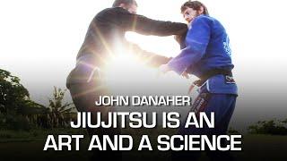 John Danaher JIUJITSU IS AN ART AND A SCIENCE | HIGHLIGHT VIDEO