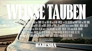 Habesha - Weisse Tauben Prod. by David Joris (Official Video)