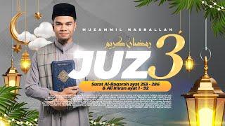 TERBARU! JUZ 3 - MUZAMMIL HASBALLAH - RAMADHAN 1446 H - 2025