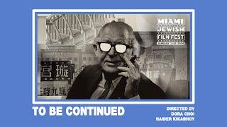 TO BE CONTINUED Trailer | Miami Jewish Film Festival 2024