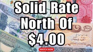 Solid Rate North Of $4.00 | Iraqi Dinar News Update Dinar IQD News Value IRAQ Update | Dinar Data