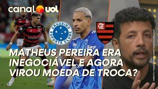 CLIMA RUIM? CRUZEIRO OFERECEU MATHEUS PEREIRA AO FLAMENGO EM TROCA DE LUIZ ARAÚJO, DIZ HERNAN