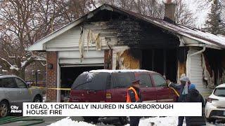 1 person dead, another critically injured after house fire in Scarborough