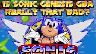 Sonic Genesis GBA is... something...