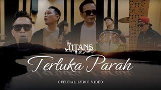 The TITANS - Terluka Parah (Official Lyric Video)