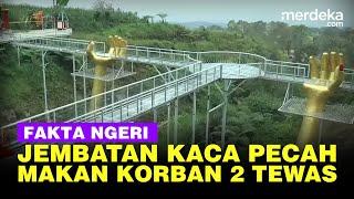 Terkuak Fakta Ngeri Jembatan Kaca Banyumas Pecah Makan Korban Dua Tewas