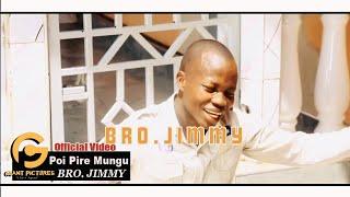 Poi Pira Mungu - Brother Jimmy (Official Video) Latest Alur Gospel Music 2022