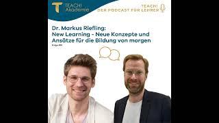 Dr. Markus Riefling: New Learning - Neue Konzepte und Ansätze für die Bildung von morgen