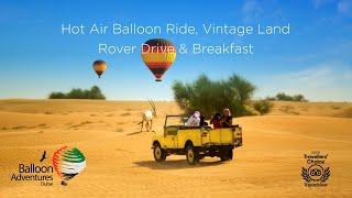 Hot Air Balloon Ride, Vintage Land Rover Drive & Breakfast | Balloon Adventures Dubai 2020