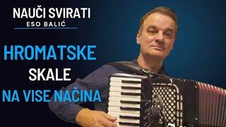 KAKO SVIRATI HROMATSKE SKALE NA VISE NACINA - ESO BALIC