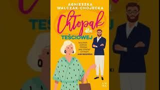 Agnieszka Walczak-Chojecka - Chłopak dla teściowe j - Audiobooki - Audiobook Pl  - Romans