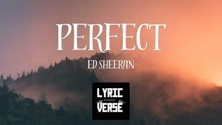 Ed Sheeran - Perfect (Lyrics) | LyricVerse | Love