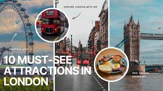 Top 10 Must See Attractions in London!