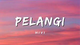 Pelangi - HIVI (Lirik)