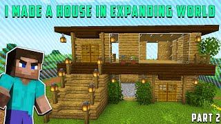 I MADE A HOUSE IN MINECRAFT EXPANDING WORLD (HINDI) - PART 2