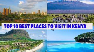 TOP 10 BEST PLACES TO VISIT IN KENYA