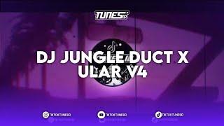 DJ JUNGLE DUCT X ULAR V4 FYP TIKTOK REMIX BY DJ RX OFFICIAL MENGKANE